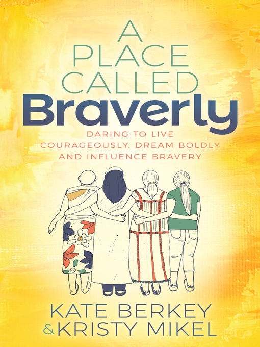Title details for A Place Called Braverly by Kate Berkey - Available